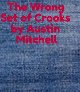 The Wrong Set of Crooks